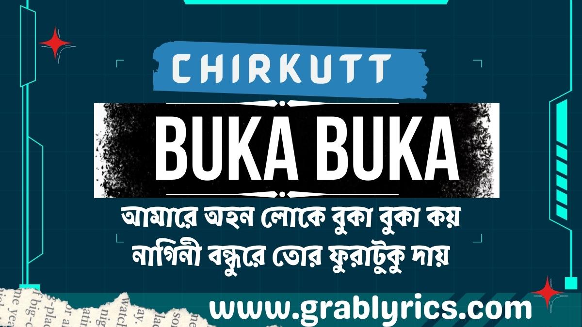 buka buka lyrics song by chirkutt band