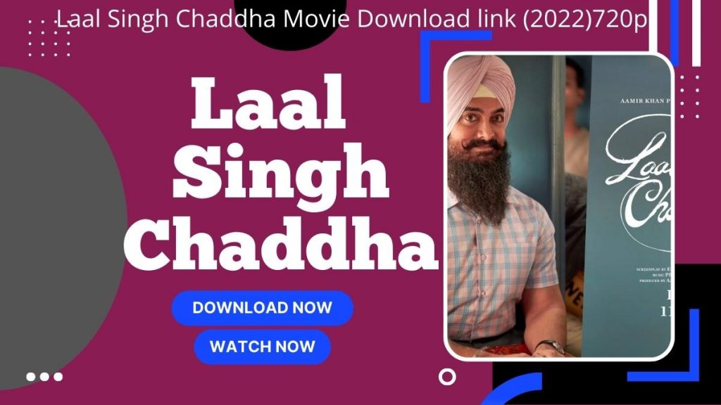 Laal Singh Chaddha Movie Download link 