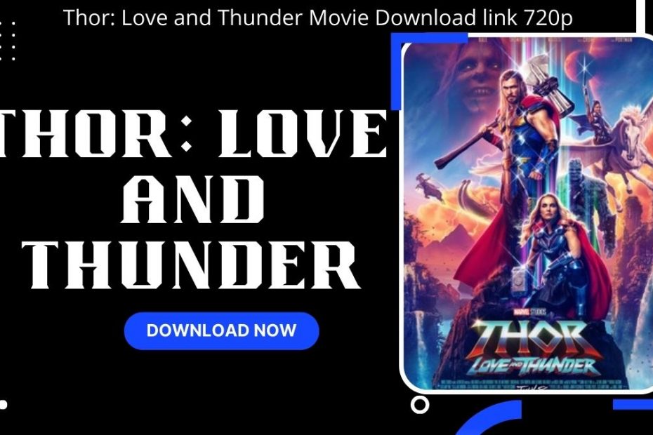 Thor Love and Thunder Movie Downlaod Link 720p 1080p HD