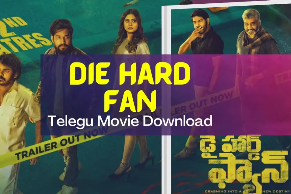 Die Hard Fan Telegu Movie Download and watch online
