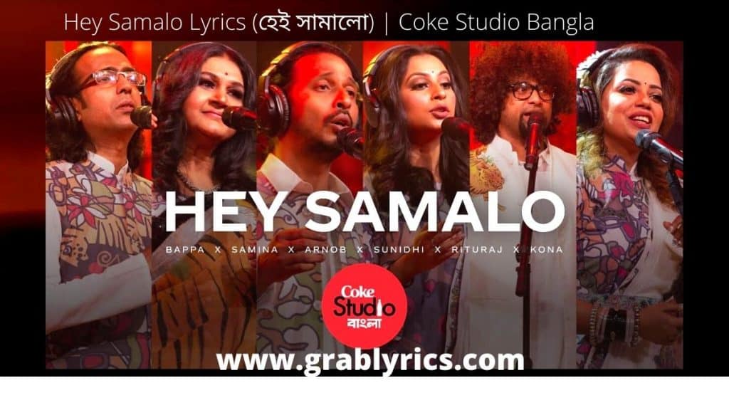 Hey Samalo Lyrics by Coke Studio Bangla