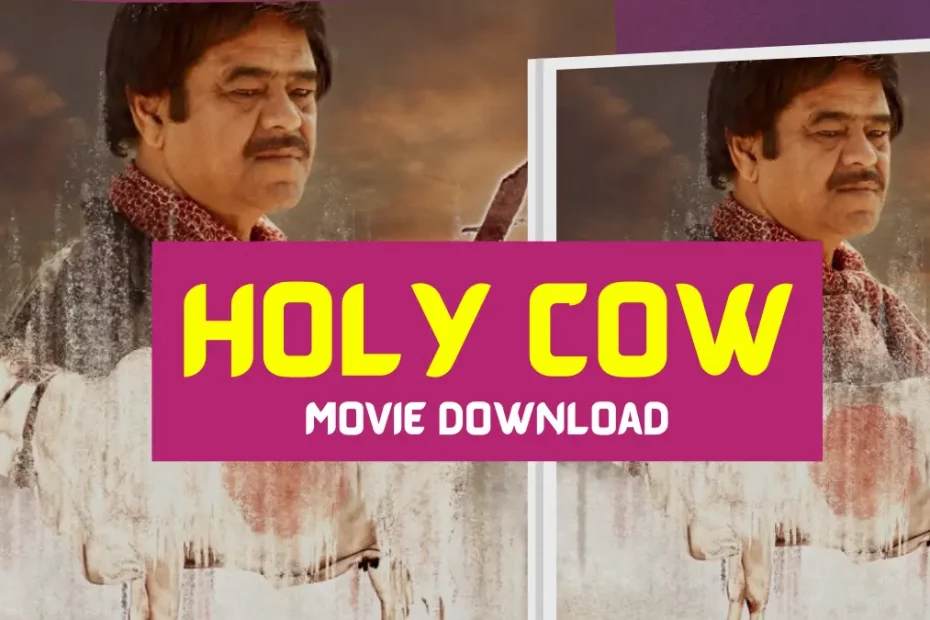 Holy Cow Hindi movie Download