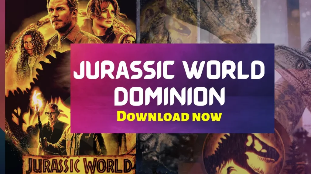 Jurassic World Dominion movie Downlaod and Watch Online