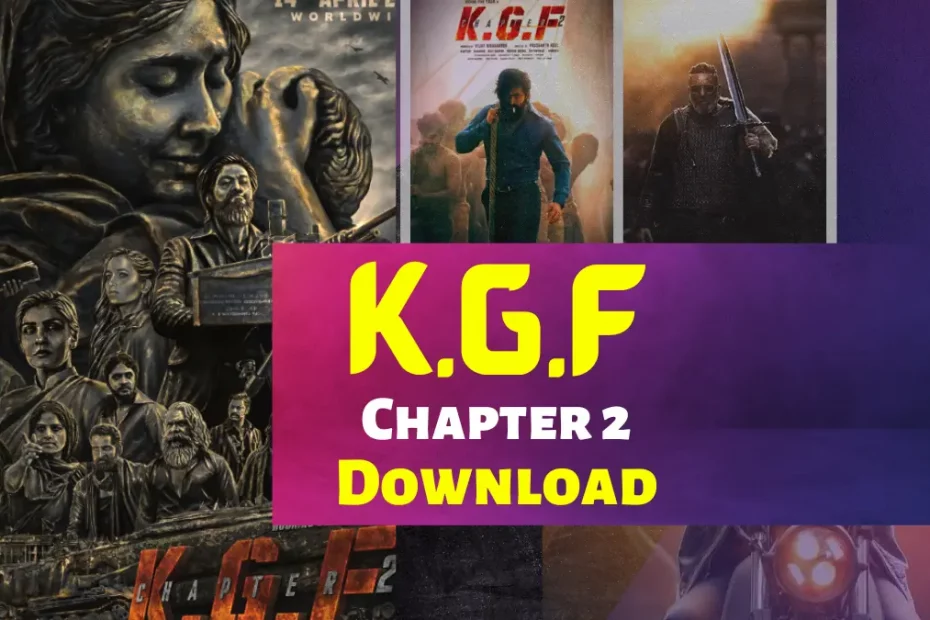KGF Chapter 2 movie Downlaod 720p HD now