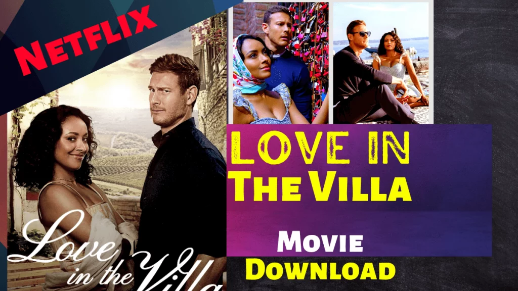 Love in the Villa Movie Downlaod & Watch Online for free