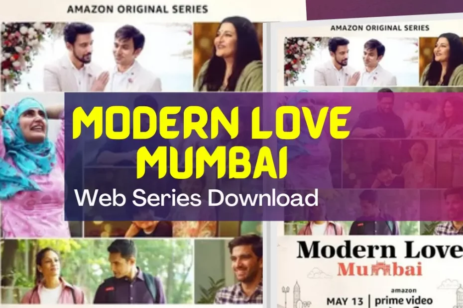 Modern Love Mumbai Web Series Download and watch online free
