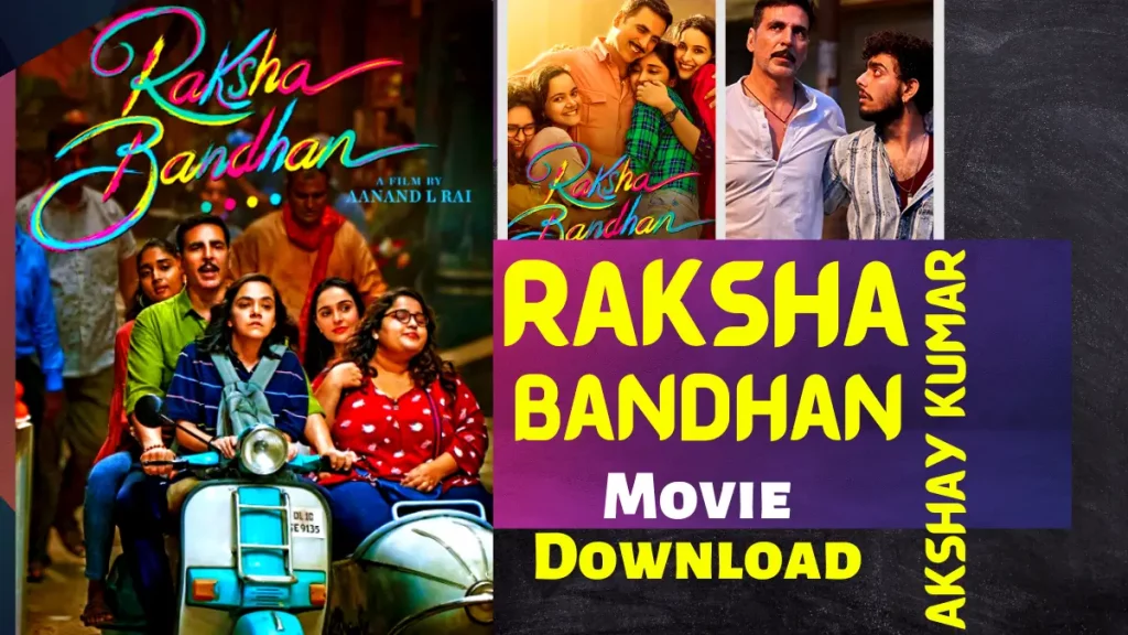 Raksha Bandhan Movie Downlaod 720p & 1080p HD easily