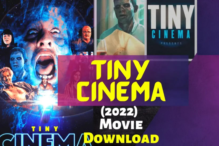 Tiny Cinema full movie Downlaod 720p 1080p & Watch Online now
