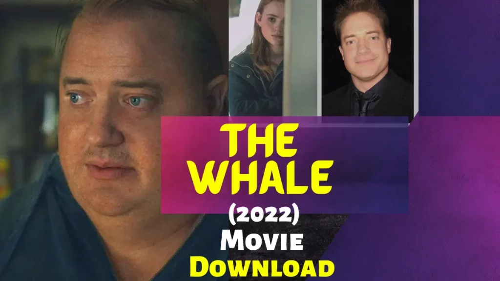 The Whale movie Downlaod 720p 1080p & Watch Online easily