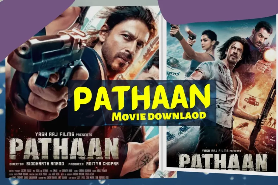 Pathan Movie Download in Hindi with HD quality and watch online for free